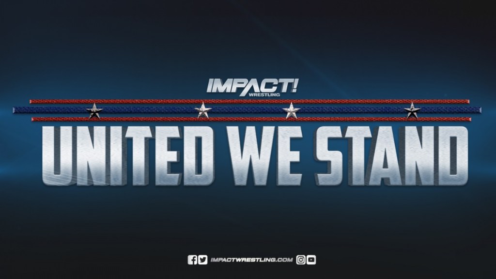 IMPACT Wrestling United We Stand