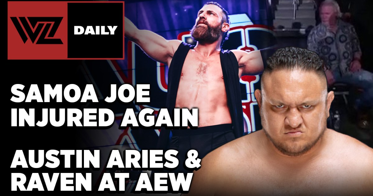 Samoa Joe Injured Again, Aries & Raven At AEW (WZ Daily) - Wrestlezone