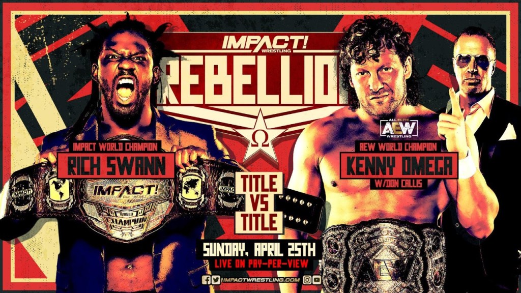 IMPACT Wrestling Rebellion Swann vs. Omega