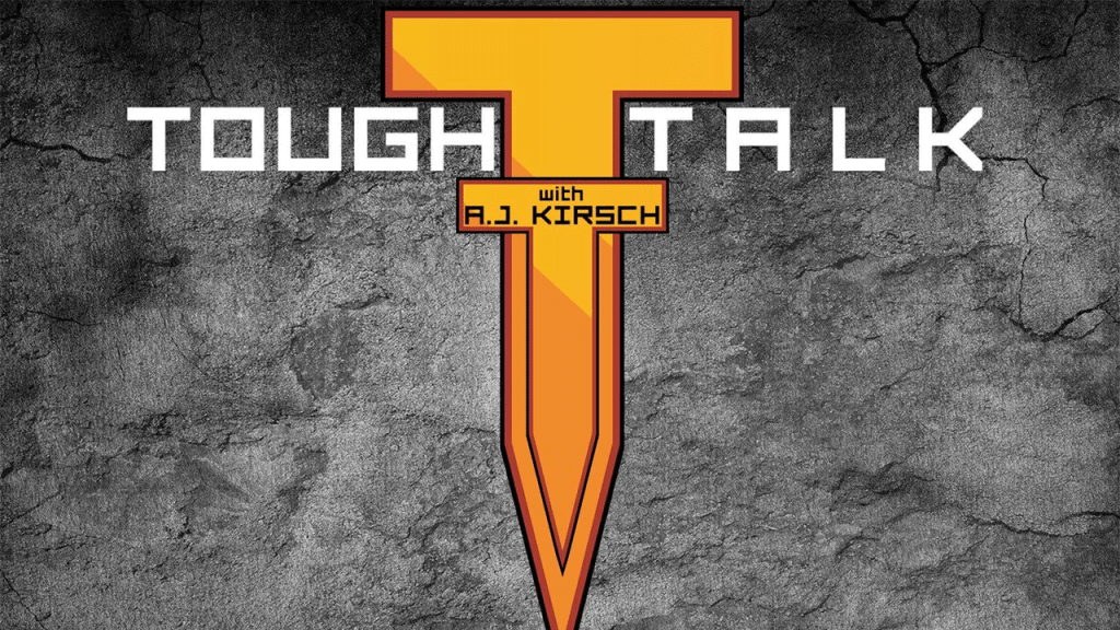 AJ Kirsch Tough Talk