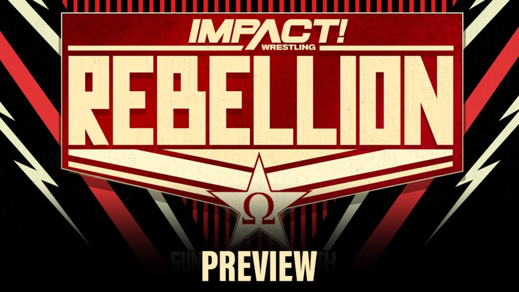 IMPACT Rebellion Preview