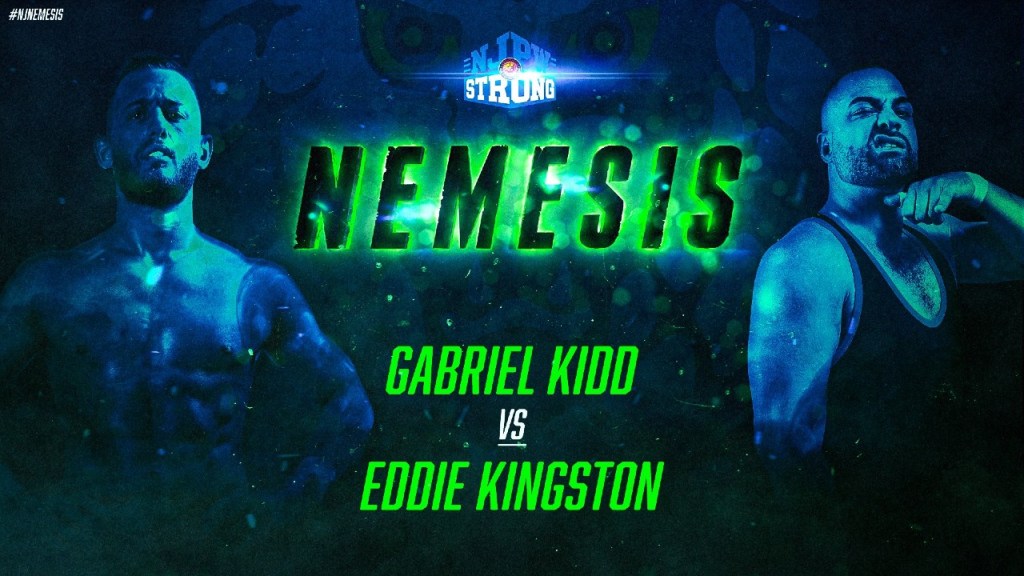 NJPW STRONG Nemesis Eddie Kingston Gabriel Kidd