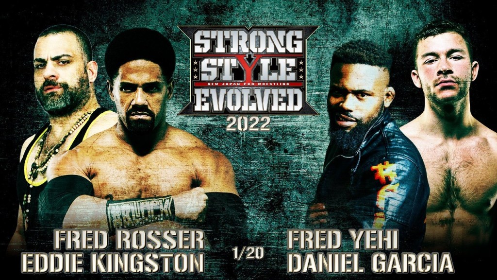 NJPW STRONG Style Evolved Fred Rosser Fred Yehi Eddie Kingston Daniel Garcia