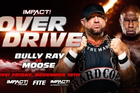 Bully Ray Moose IMPACT Wrestling Over Drive