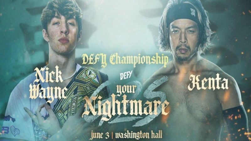 DEFY Wrestling Your Nightmare Nick Wayne KENTA
