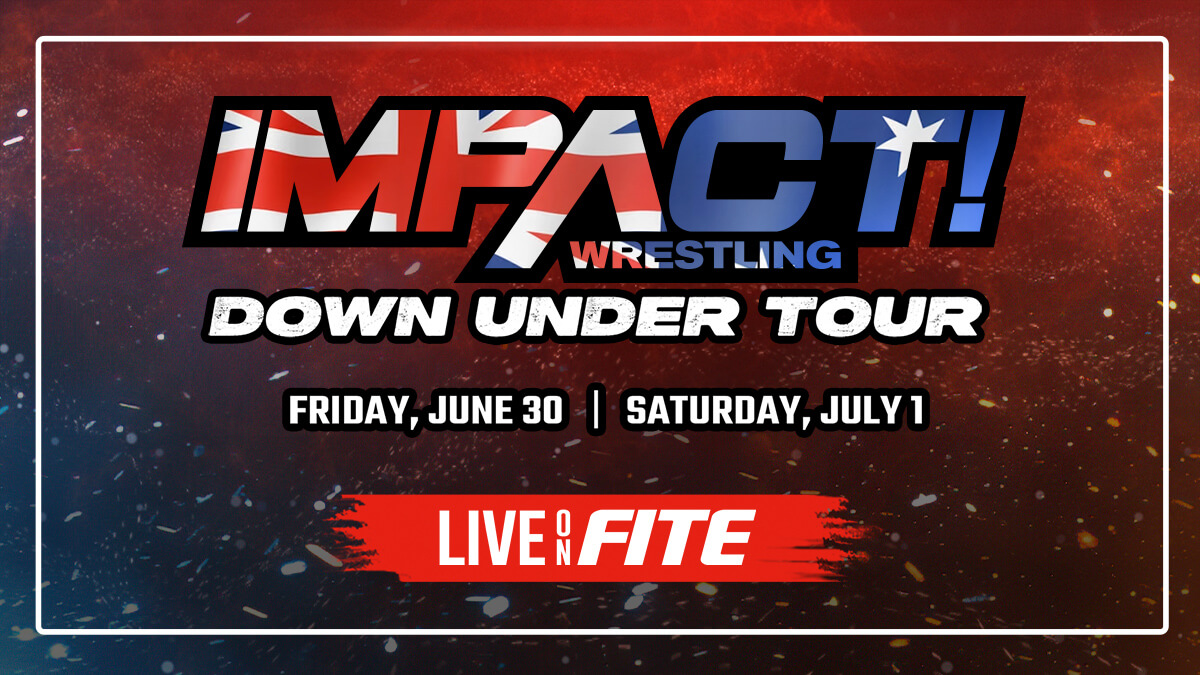 IMPACT Wrestling Down Under Events To Stream Live On FITE