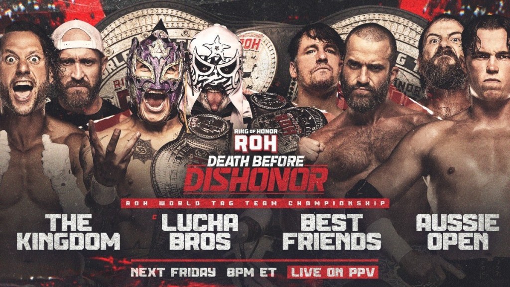 ROH Death Before Dishonor Lucha Bros Aussie Open The Kingdom Best Friends