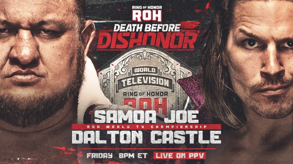 ROH Death Before Dishonor Samoa Joe Dalton Castle
