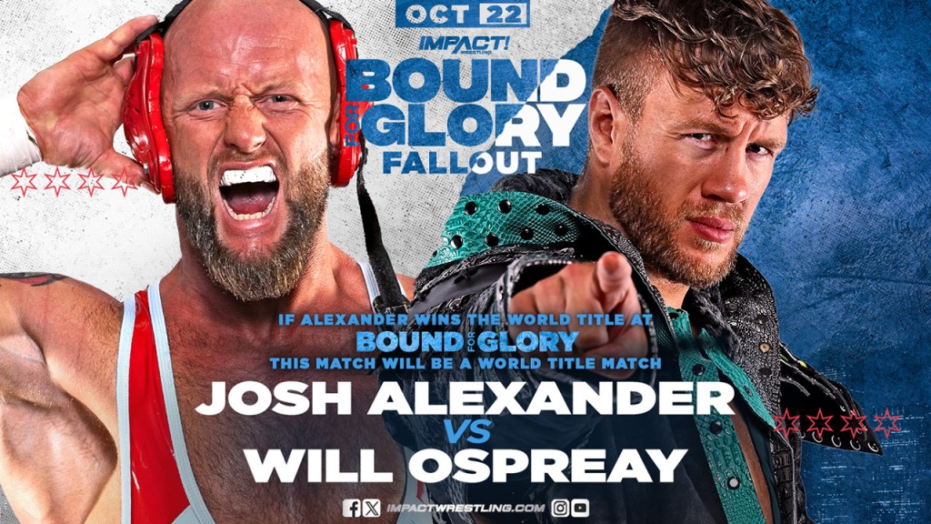 Josh Alexander vs. Will Ospreay Set For IMPACT Bound For Glory Fallout On 10/22
