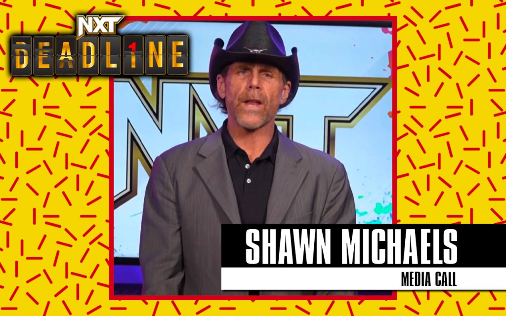 shawn michaels NXT Deadline media call