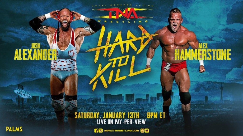 Josh Alexander Vs Alex Hammerstone Announced for TNA Hard To Kill