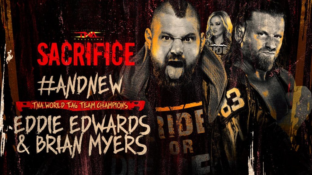 Eddie Edwards Brian Myers TNA Tag Team Champions TNA Sacrifice