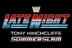 wwe late night tony hinchcliffe