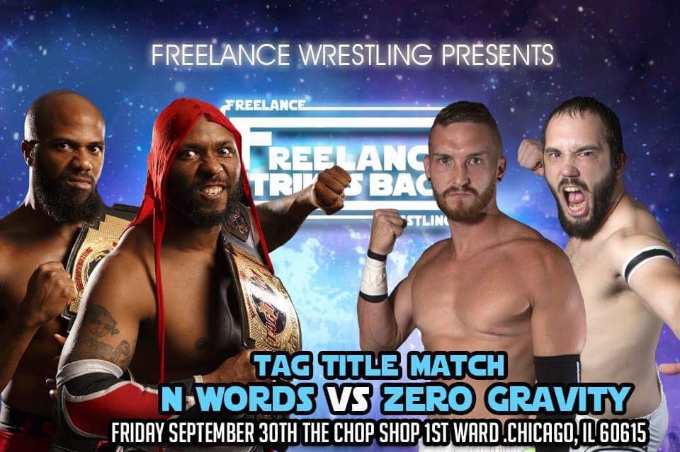 Freelance Wrestling Tag Team Championship Match: Freelance Wrestling Tag Team Championship Match: The N Words (c) vs Zero Gravity